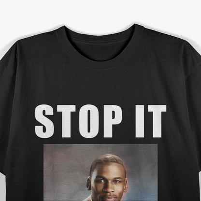 Funny Quote – Stop It Get Some Help Retro Humor T-Shirt