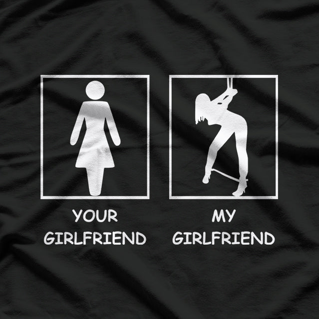 Your Girlfriend vs My Girlfriend Funny Comparison Meme Relationship T-Shirt