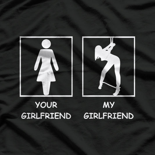 Your Girlfriend vs My Girlfriend Funny Comparison Meme Relationship T-Shirt