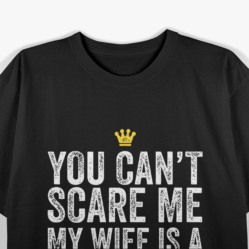 Can't Scare Me, My Wife Is a Filipina T-Shirt
