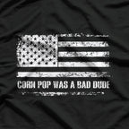 Corn Pop Was A Bad Dude – Hilarious Political Meme T-Shirt