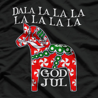 La La La Christmas Humor Funny T-Shirt