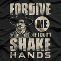 Forgive Me If I Don’t Shake Hands – A Statement of Boundaries T-Shirt