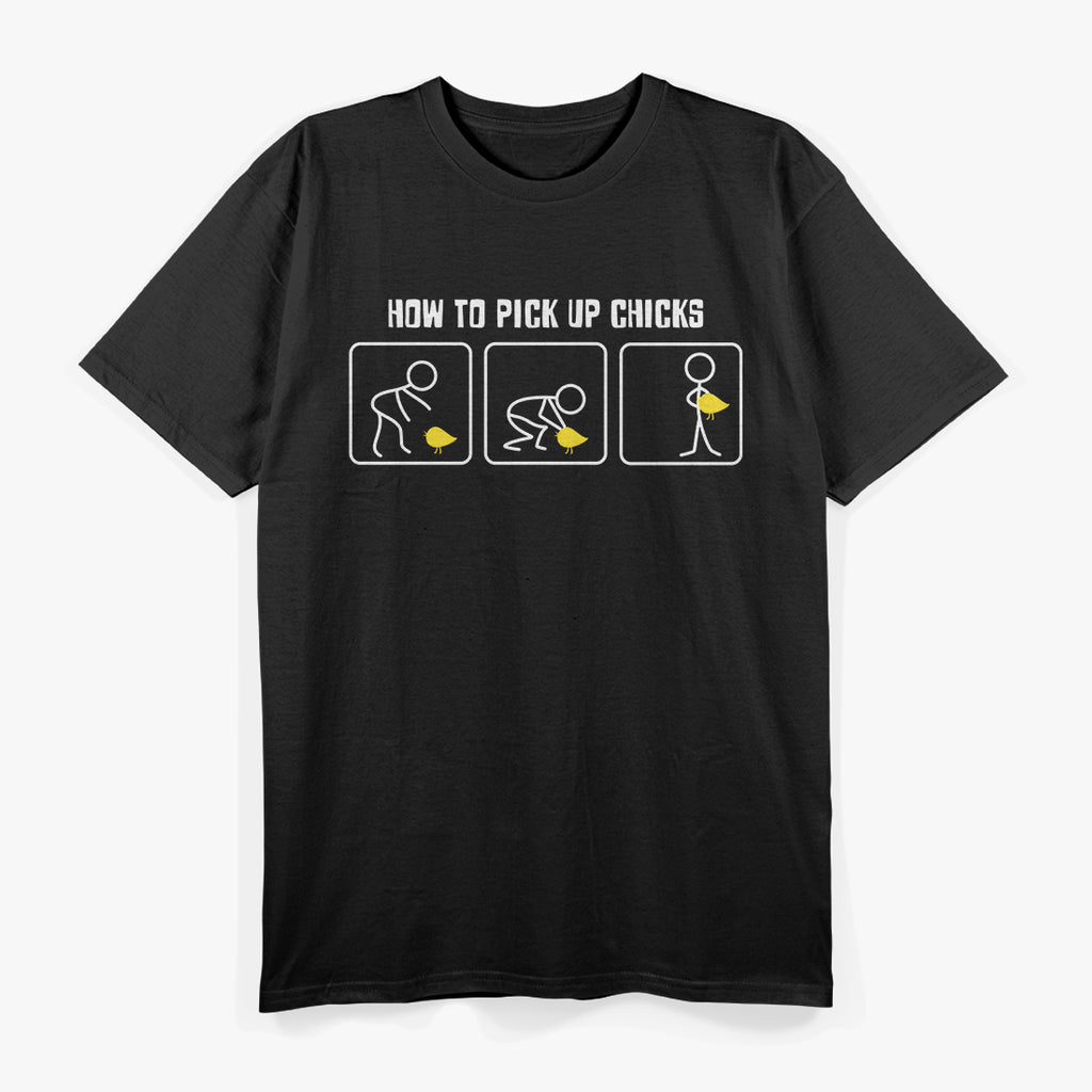 How To Pick Up Chicks Funny Chicken Lifting Humor Farmer Meme T-Shirt