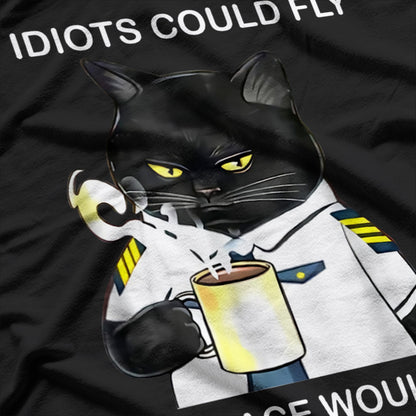 If Idiots Could Fly This Place Would Be an Airport Sarcastic T-Shirt