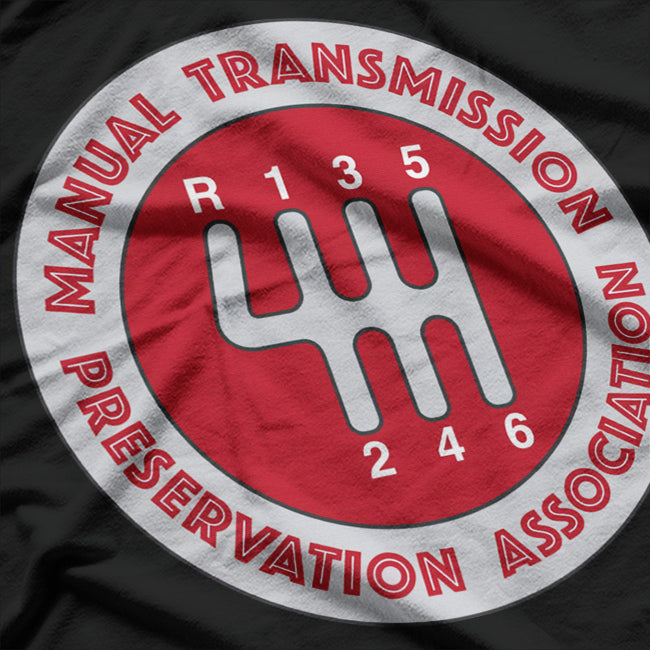 Manual Transmission Preservation Association – Keep the Stick Shift Alive T-Shirt