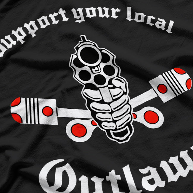 Support Your Local Outlaw T-Shirt