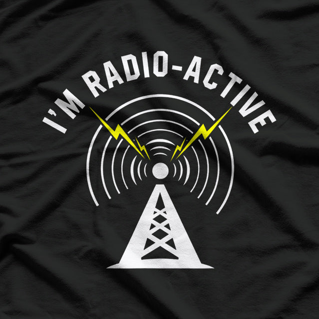 I'm Radioactive T-Shirt