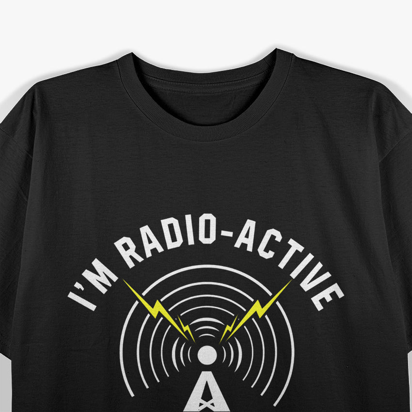 I'm Radioactive T-Shirt