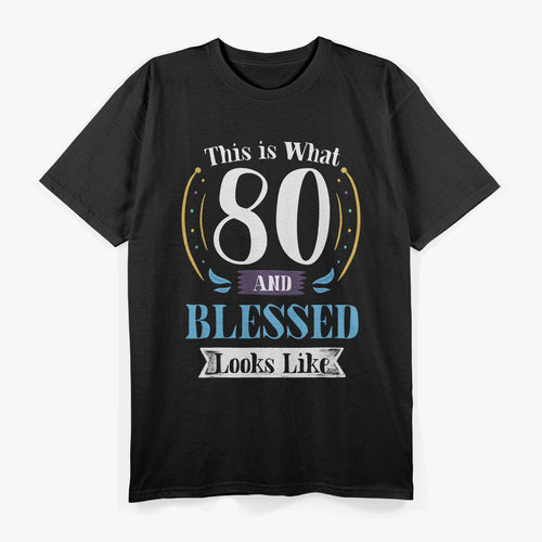 Celebrating 80 Years - Birthday Humor T-Shirt