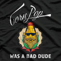 Corn Pop Was a Bad Dude: Legendary Throwback T-Shirt