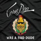 Corn Pop Was a Bad Dude: Legendary Throwback T-Shirt