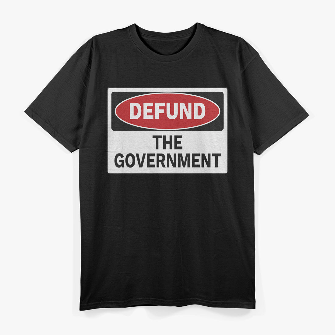 Defund The Government T-Shirt
