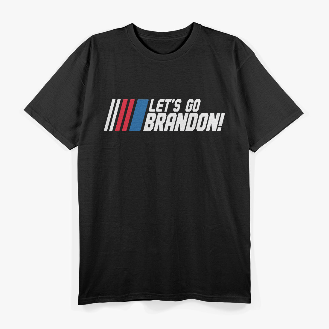 Let's Go Brandon - A Bold Political Statement T-Shirt