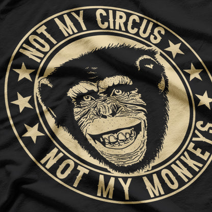 Not My Circus Not My Monkeys Funny Vintage T-Shirt