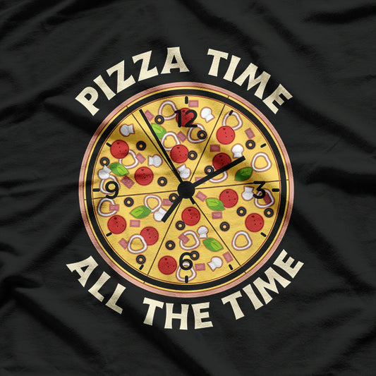 Pizza Time All the Time Funny Food Lover Cheese Pepperoni T-Shirt