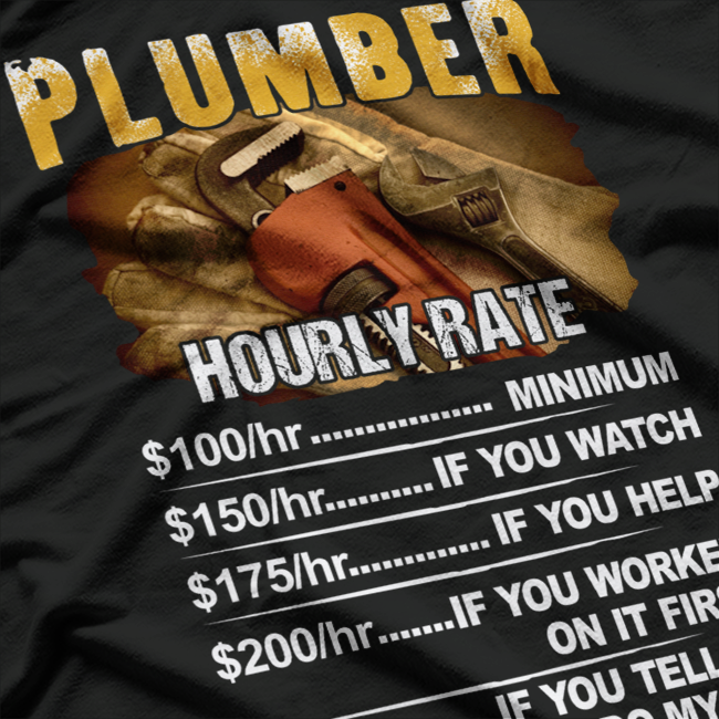 Plumber at Work – Know My Rate T-Shirt