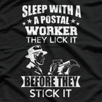 Sleep with a Postal Worker: We Deliver T-Shirt