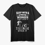 Sleep with a Postal Worker: We Deliver T-Shirt