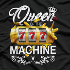 Queen of the Slot Machine – Casino & Gambling Lover T-Shirt