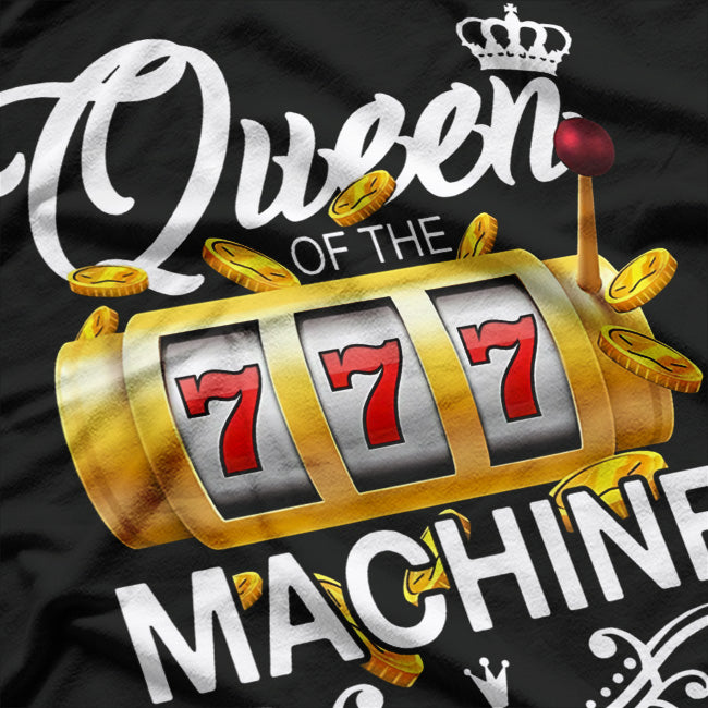 Queen of the Slot Machine – Casino & Gambling Lover T-Shirt