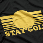 Stay Gold - Classic Funny Saying T-Shirt