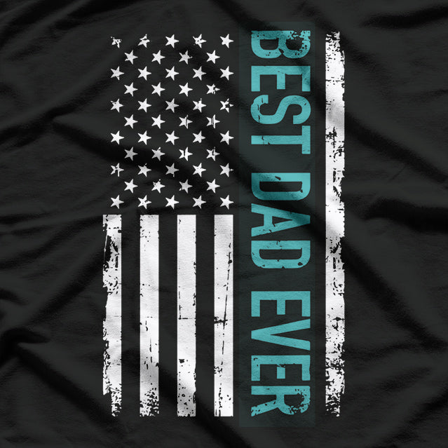 Funny Best Dad Ever Father’s Day T-Shirt