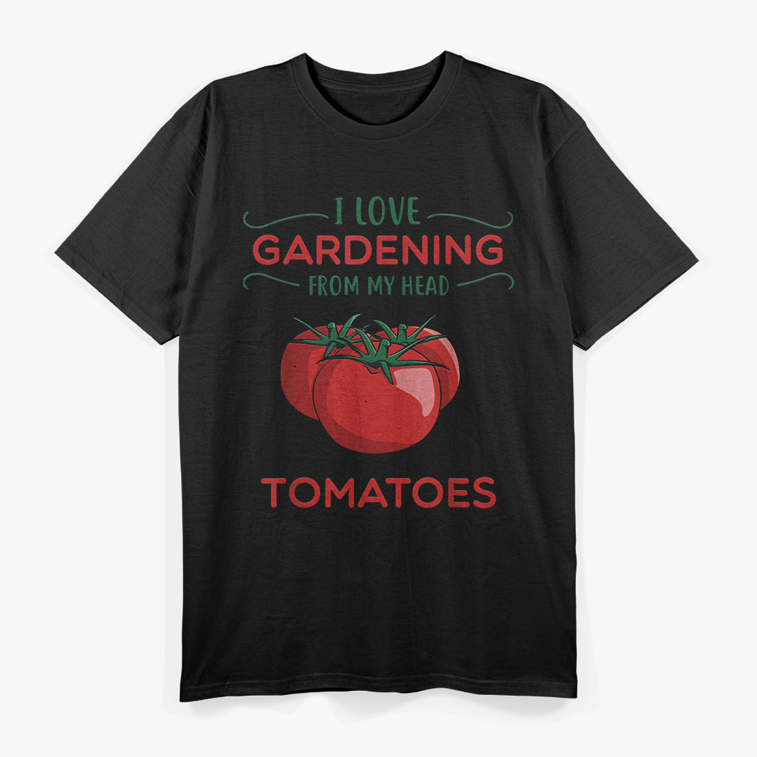 I Love Gardening From My Head T-Shirt