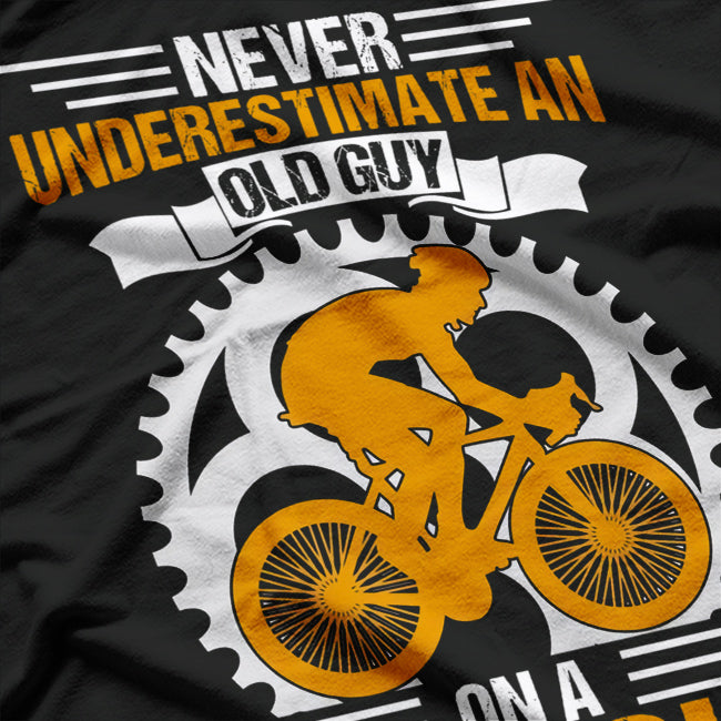 Never Underestimate an Old Guy on a Bicycle T-Shirt