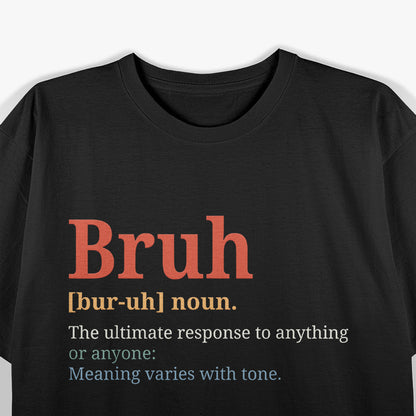 Bruh Meme Funny Saying Brother Humor T-Shirt