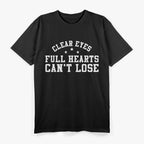 Clear Eyes, Full Hearts, Can't Lose T-Shirt