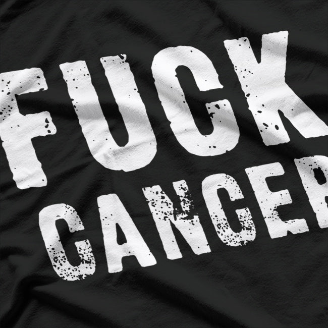 F Cancer - Bold and Unapologetic Against the Fight T-Shirt