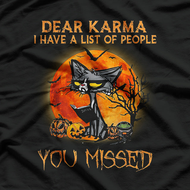 Dear Karma Funny Cat Revenge List T-Shirt