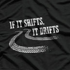 If It Shifts It Drifts Funny Racing Car Mechanic Gift T-Shirt