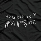 Not Perfect, Just Forgiven – Funny Christian Faith-Based T-Shirt