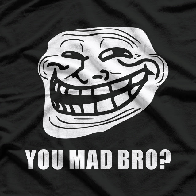Troll Face Meme You Mad Bro Gamer Funny T-Shirt