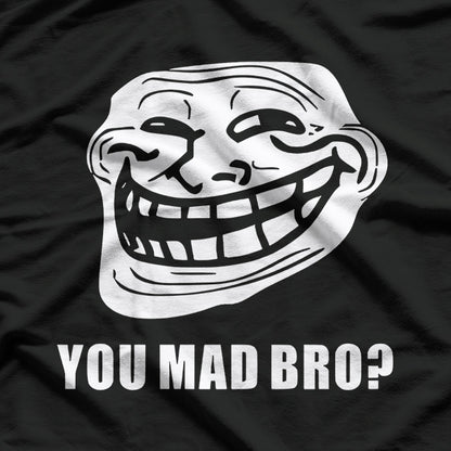Troll Face Meme You Mad Bro Gamer Funny T-Shirt