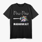Unicorn Pew Pew Madafakas Funny Cute Rainbow Gun Meme Humor T-Shirt