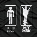 Your Man My Man Funny Army Wife Military Pride Gift T-Shirt