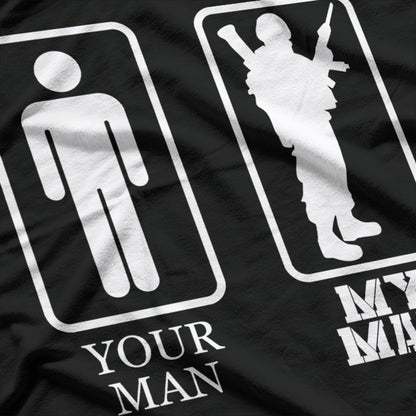 Your Man My Man Funny Army Wife Military Pride Gift T-Shirt