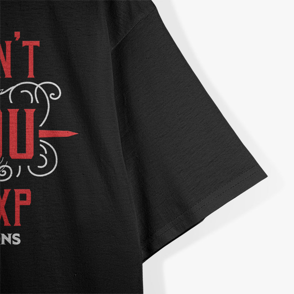 Dungeons & Dragons - What Doesn’t Kill You Gives You XP T-Shirt