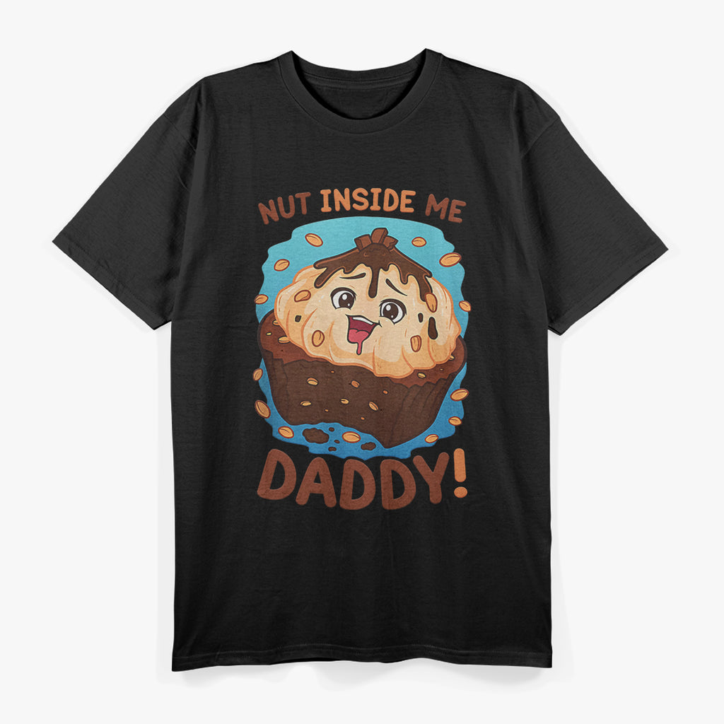 Funny Dirty Daddy Naughty Adult Humor Sexy Sarcastic Meme T-Shirt