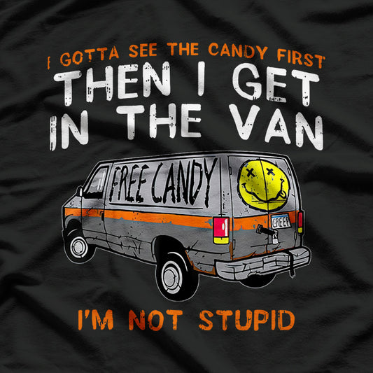 Gotta See The Candy First Fun Halloween Adult Humor T-Shirt