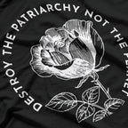 Destroy the Patriarchy, Not the Planet T-Shirt