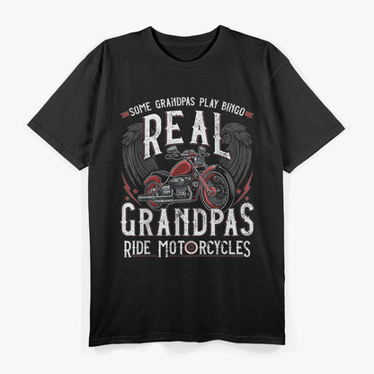 Some Grandpas Play Bingo, Real Grandpas Ride Motorcycles T-Shirt