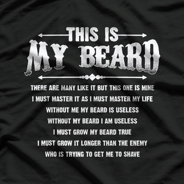 This Is My Beard There Are Many Like It Funny Beard Lover T-Shirt