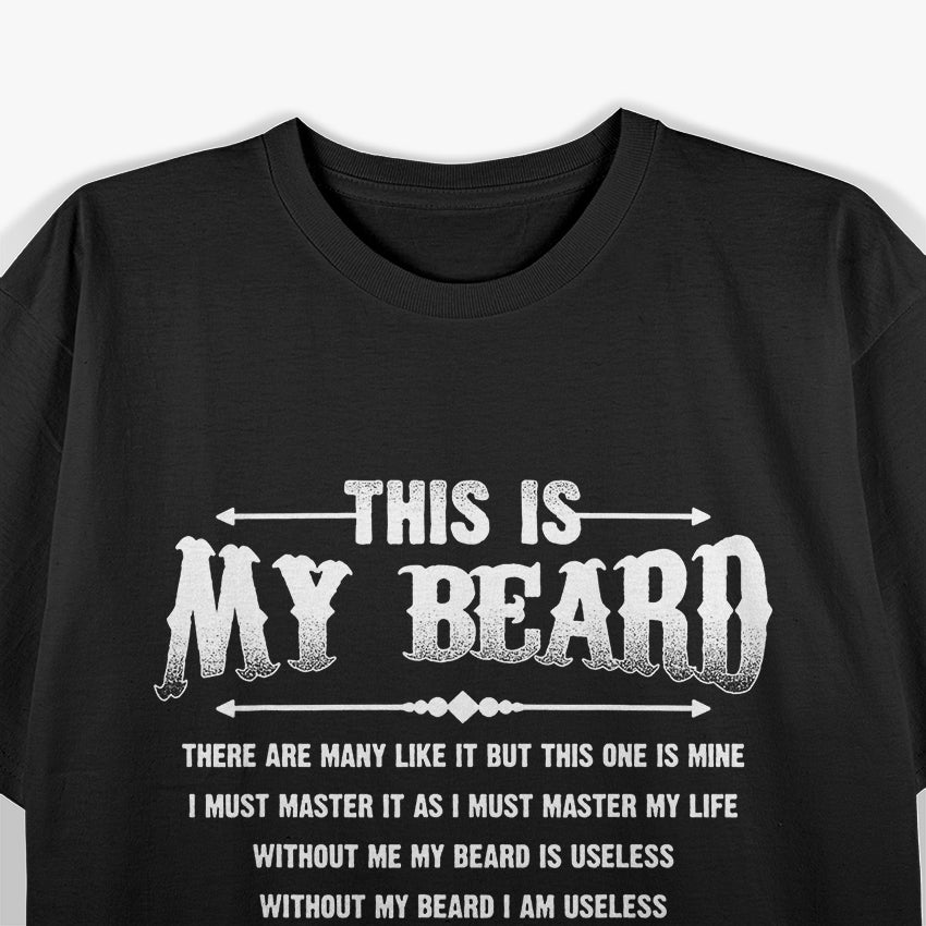 This Is My Beard There Are Many Like It Funny Beard Lover T-Shirt