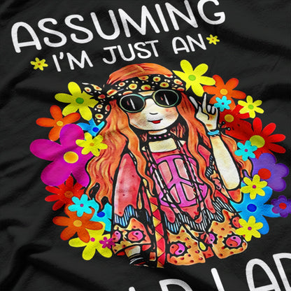 Assuming I'm Just an Old Lady Was Your First Mistake – Funny T-Shirt