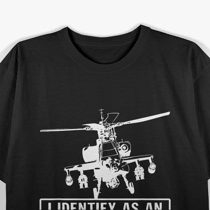 Aviation Enthusiast Identify as Attack Helicopter T-Shirt