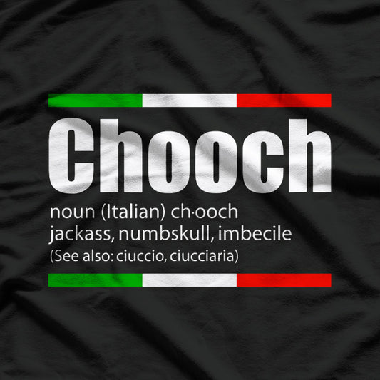 Chooch: Italian Slang for That One Guy T-Shirt